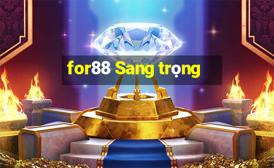 for88 Sang trọng