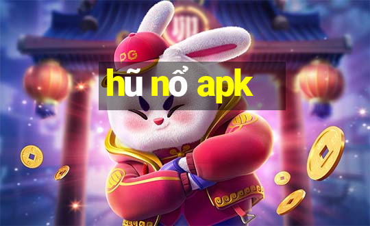 hũ nổ apk