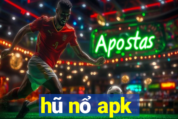 hũ nổ apk