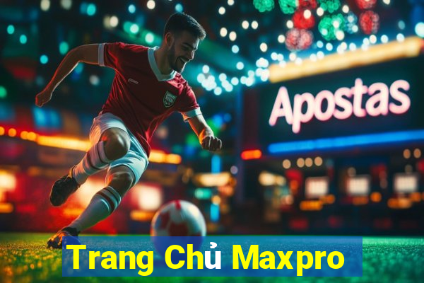 Trang Chủ Maxpro