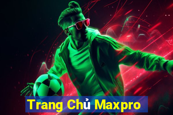 Trang Chủ Maxpro