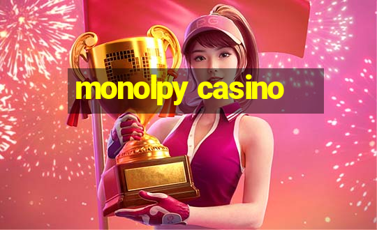 monolpy casino