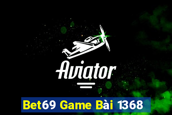 Bet69 Game Bài 1368