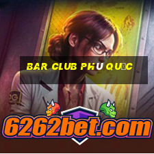 bar club phú quốc