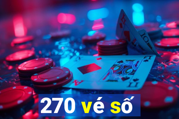 270 vé số