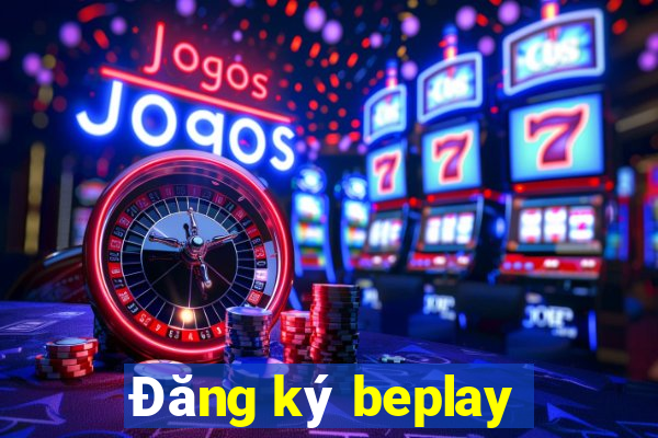 Đăng ký beplay