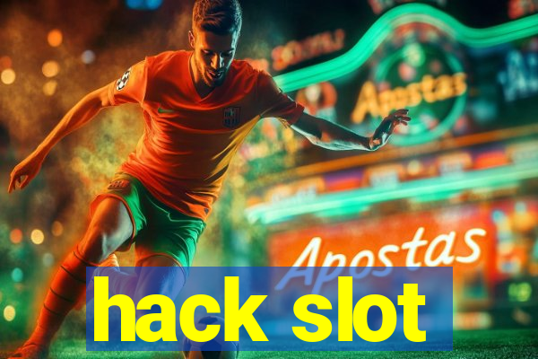 hack slot