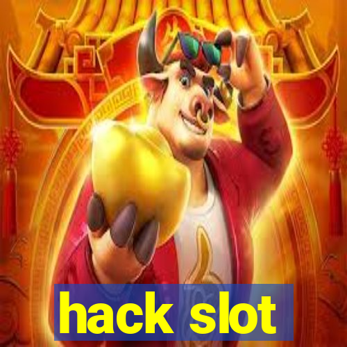 hack slot