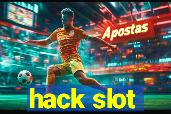 hack slot