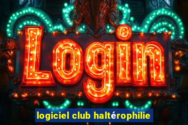 logiciel club haltérophilie