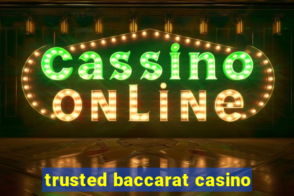 trusted baccarat casino