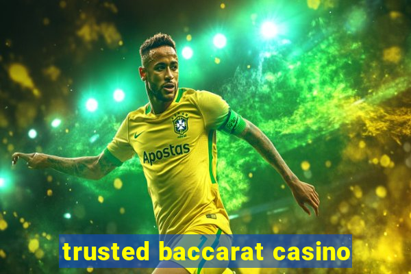 trusted baccarat casino