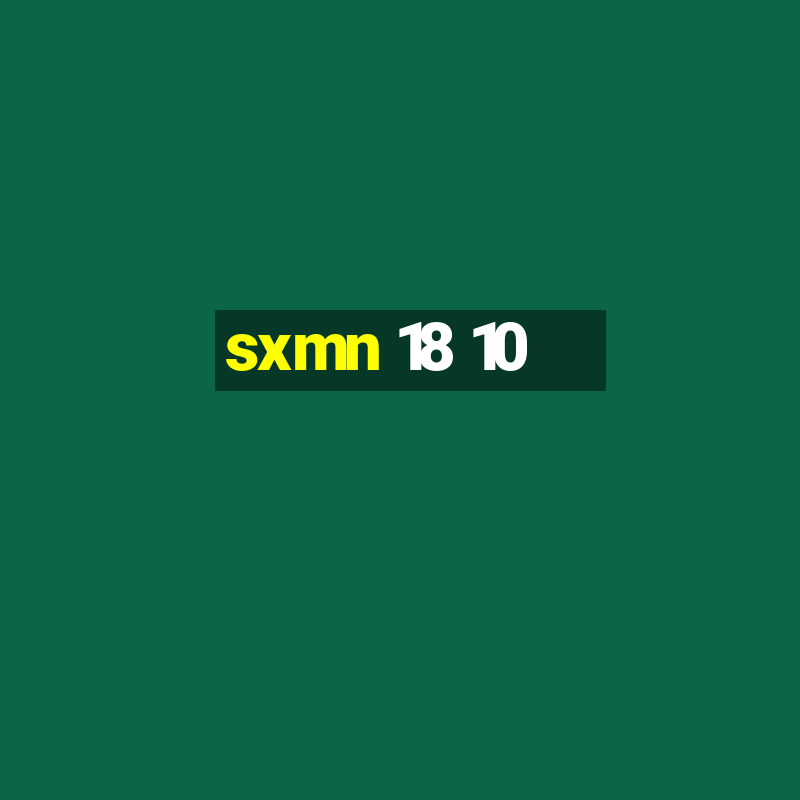 sxmn 18 10