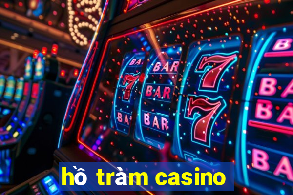 hồ tràm casino