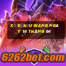 xổ số hậu giang ngày 16 tháng 04