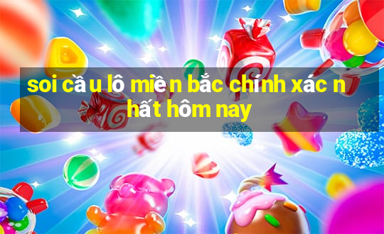 soi cầu lô miền bắc chính xác nhất hôm nay