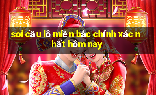 soi cầu lô miền bắc chính xác nhất hôm nay