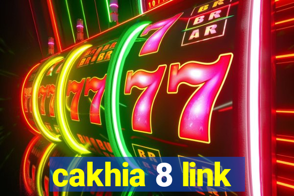 cakhia 8 link