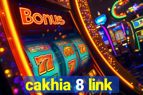 cakhia 8 link