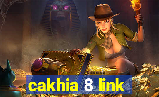 cakhia 8 link