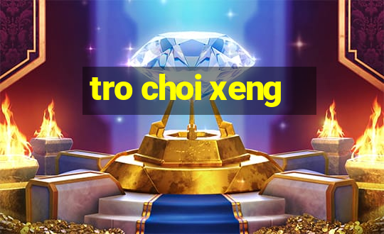 tro choi xeng