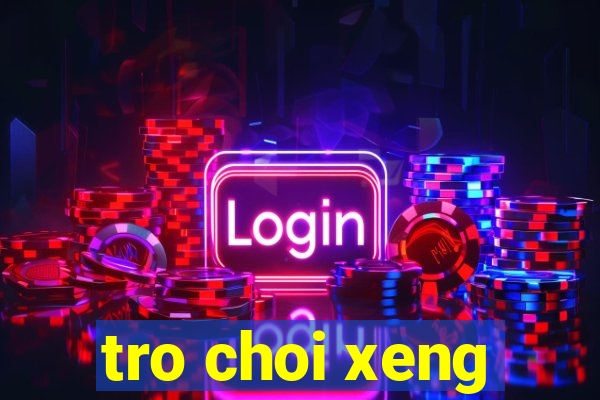 tro choi xeng