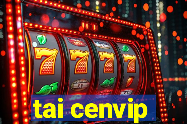 tai cenvip