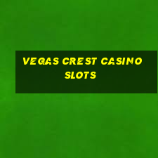 vegas crest casino slots