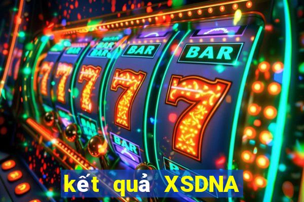 kết quả XSDNA ngày 7