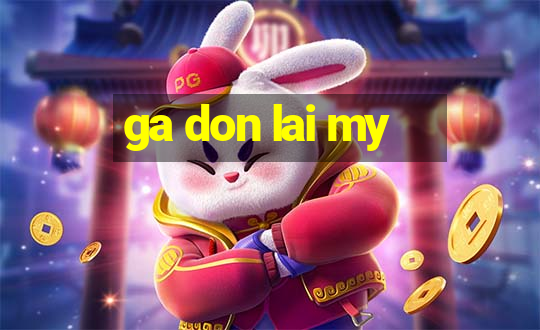 ga don lai my