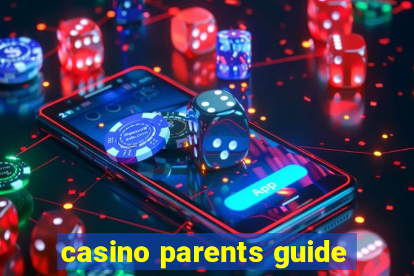 casino parents guide