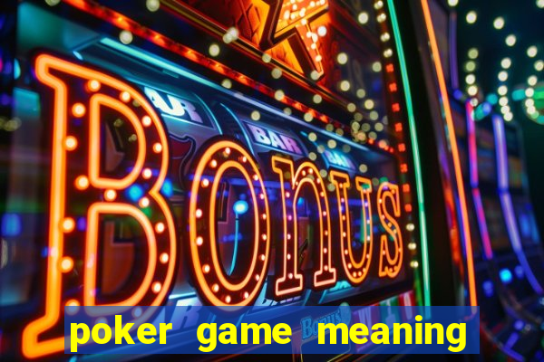 poker game meaning in urdu