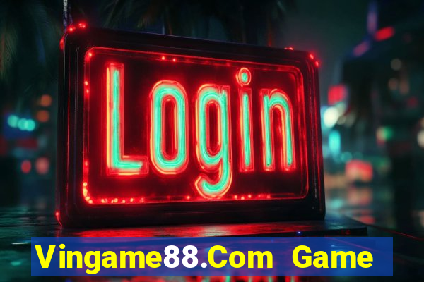 Vingame88.Com Game Bài Miễn Phí