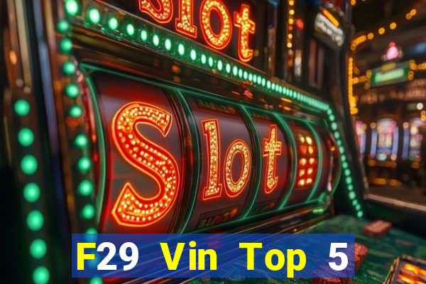 F29 Vin Top 5 Game Đánh Bài Đổi Thưởng