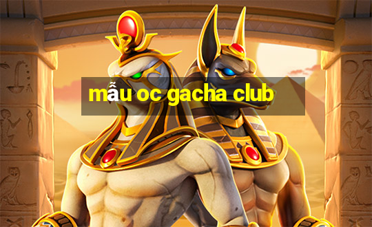 mẫu oc gacha club