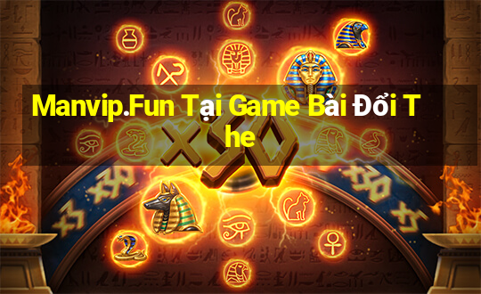 Manvip.Fun Tại Game Bài Đổi The