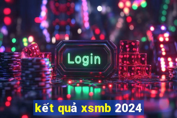 kết quả xsmb 2024