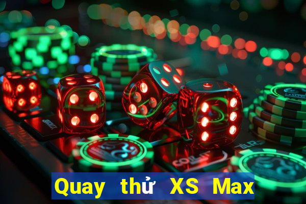 Quay thử XS Max 4D ngày 6