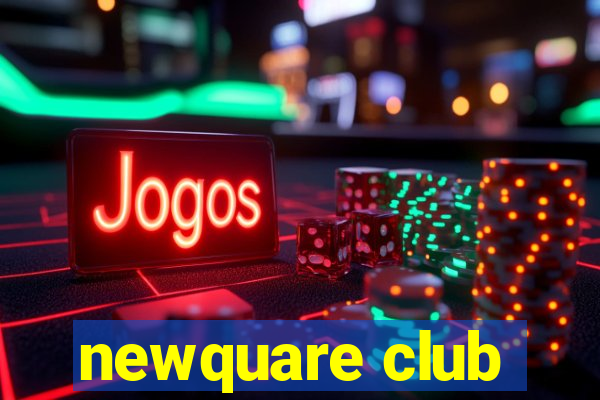 newquare club