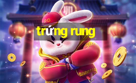 trứng rung