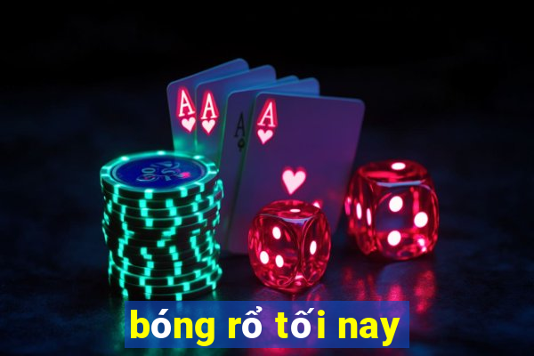 bóng rổ tối nay