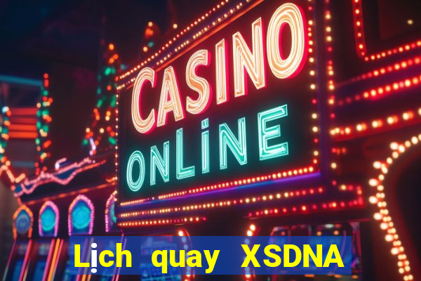 Lịch quay XSDNA ngày 20