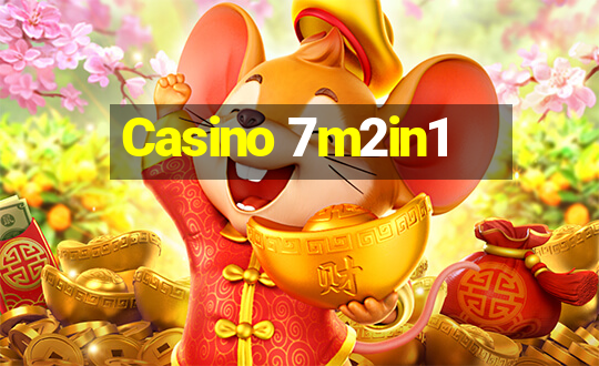 Casino 7m2in1