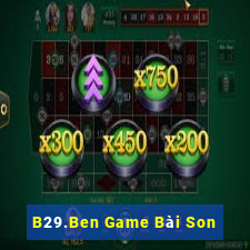 B29.Ben Game Bài Son