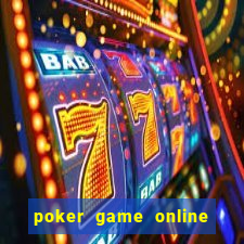 poker game online real money