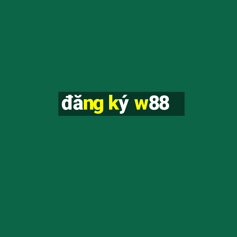 đăng ký w88