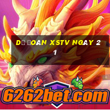 Dự đoán XSTV ngày 21