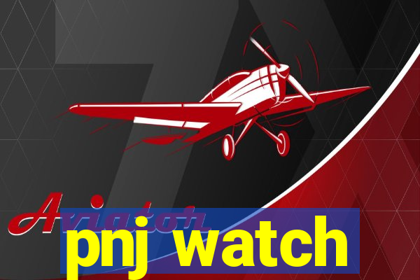 pnj watch