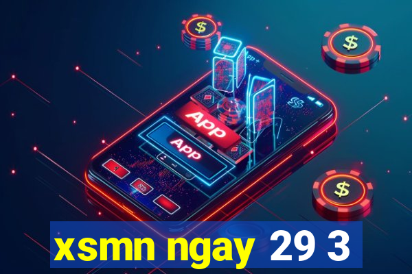 xsmn ngay 29 3