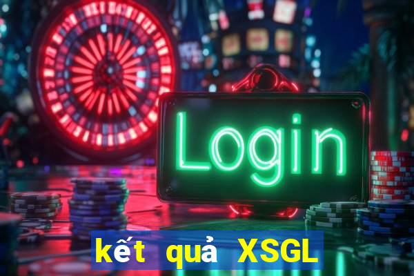 kết quả XSGL ngày 23